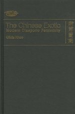 Chinese Exotic - Modern Diasporic Femininity