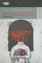 Chinese Exotic - Modern Diasporic Femininity