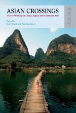 Asian Crossings - Travel Writing on China, Japan, and Southeast Asia