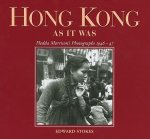 Hong Kong as It Was - Hedda Morrison`s Photographs, 1946-47