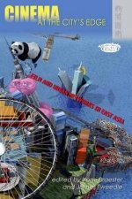 Cinema at the City's Edge - Film and Urban Networks in East Asia