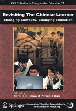 Revisiting the Chinese Learner - Changing Contexts , Changing Education