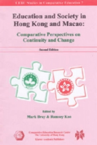 Education and Society in Hong Kong and Macao - Comparative Perspectives on Continuity and Change