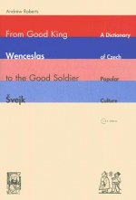 From Good King Wenceslas to the Good Soldier SVejk