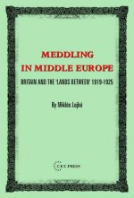 Meddling in Middle Europe