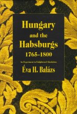 Hungary and the Habsburgs, 1765-1800