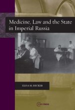 Medicine, Law, and the State in Imperial Russia