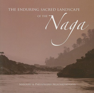 Enduring Sacred Landscape of the Naga