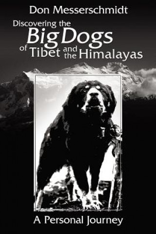 Big Dogs Of Tibet And The Himalayas