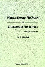Matrix-tensor Methods In Continuum Mechanics (Revised 2nd Printing)