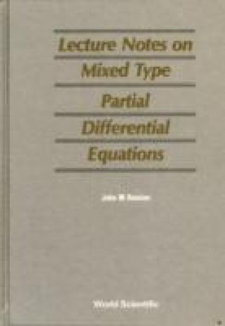 Mixed Type Partial Differential Equations, Lecture Notes On
