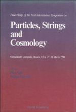 Particles, Strings And Cosmology - 90 - Proceedings Of The First International Symposium On Particles, Strings And Cosmology
