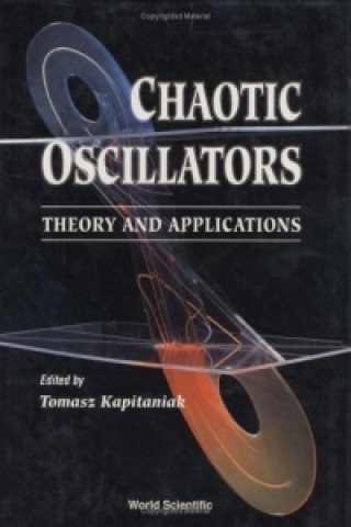 Chaotic Oscillators: Theory And Applications