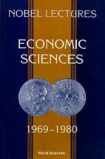 Nobel Lectures In Economic Sciences, Vol 1 (1969-1980): The Sveriges Riksbank (Bank Of Sweden) Prize In Economic Sciences In Memory Of Alfred Nobel