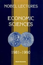 Nobel Lectures In Economic Sciences, Vol 2 (1981-1990): The Sveriges Riksbank (Bank Of Sweden) Prize In Economic Sciences In Memory Of Alfred Nobel