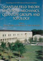 Quantum Field Theory, Statistical Mechanics, Quantum Groups and Topology