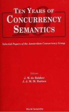 Ten Years Of Concurrency Semantics: Selected Papers Of The Amsterdam Concurrency Group