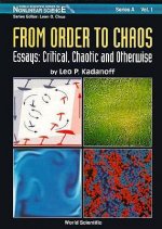 From Order To Chaos - Essays: Critical, Chaotic And Otherwise: