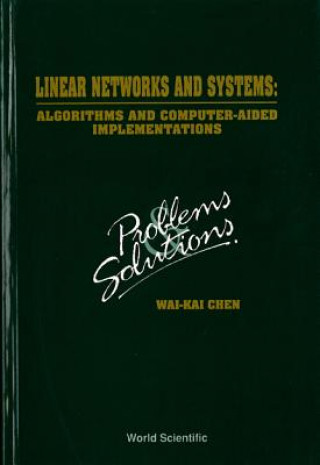 Linear Networks And Systems: Algorithms And Computer-aided Implementations: Problems And Solutions