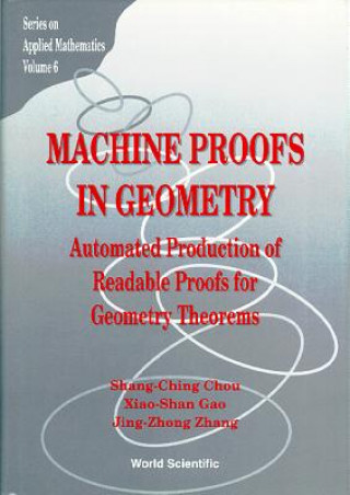 Machine Proofs In Geometry: Automated Production Of Readable Proofs For Geometry Theorems