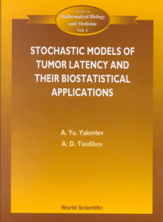 Stochastic Models Of Tumor Latency And Their Biostatistical Applications