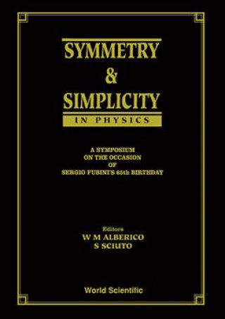 Symmetry and Simplicity in Physics