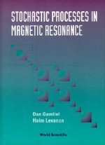 Stochastic Processes In Magnetic Resonance