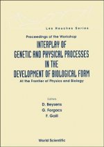 Interplay of Genetic and Physical Processes in the Development of Biological Form