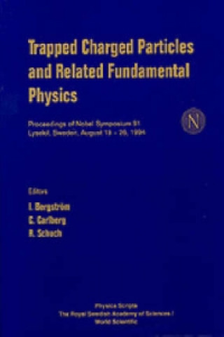 Trapped Charged Particles and Related Fundamental Physics