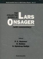 Collected Works Of Lars Onsager, The (With Commentary)