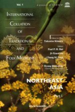 International Collation Of Traditional And Folk Medicine: Northeast Asia - Part 1