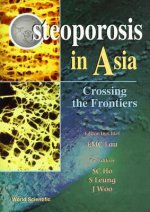 Osteoporosis In Asia: Crossing The Frontiers