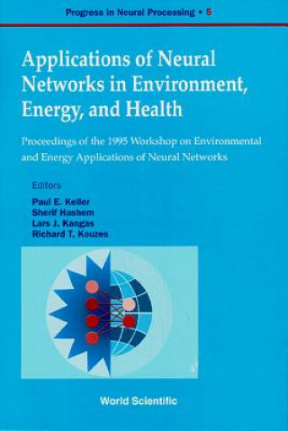 Applications of Neural Networks in Environment, Energy and Health