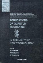 Foundations Of Quantum Mechanics In The Light Of New Technology: Selected Papers From The Proceedings Of The First Through Fourth International Sympos