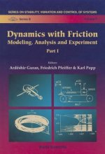 Dynamics With Friction: Modeling, Analysis And Experiment (Part I)