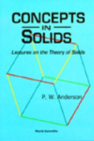 Concepts In Solids: Lectures On The Theory Of Solids