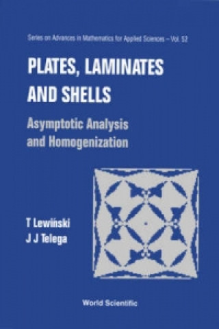 Plates, Laminates And Shells: Asymptotic Analysis And Homogenization