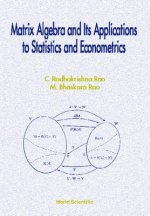 Matrix Algebra And Its Applications To Statistics And Econometrics