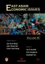 East Asian Economic Issues (Volume Iii)