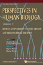 Human Adaptability: Future Trends And Lessons From The Past, Perspective In Human Biology, Vol 3