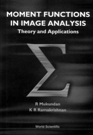 Moment Functions In Image Analysis - Theory And Applications