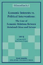 Economic Interests Vs Political Interventions: The Case Of Economic Relations Between Mainland China And Taiwan