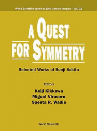Quest For Symmetry, A: Selected Works Of Bunji Sakita