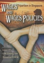 Wages And Wages Policies: Tripartism In Singapore