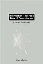 Information Theoretic Neural Computation