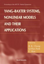 Yang-baxter Systems, Nonlinear Models And Their Applications - Proceedings Of The Apctp-nankai Symposium