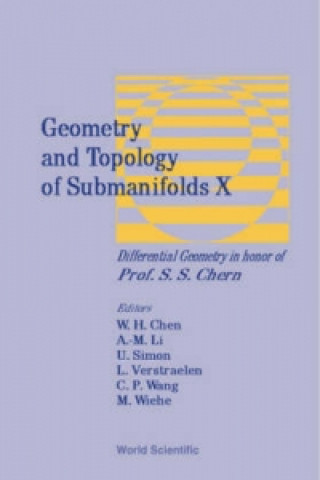 Geometry And Topology Of Submanifolds X: Differential Geometry In Honor Of Professor S S Chern