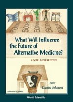 What Will Influence The Future Of Alternative Medicine? A World Perspective