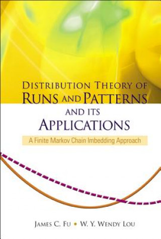 Distribution Theory Of Runs And Patterns And Its Applications: A Finite Markov Chain Imbedding Approach