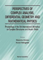 Perspectives Of Complex Analysis, Differential Geometry And Mathematical Physics - Proceedings Of The 5th International Workshop On Complex Structures
